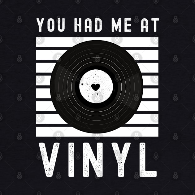 You had me at Vinyl - Valentine Gift Idea for Vinyl Music Lovers by Artist Rob Fuller